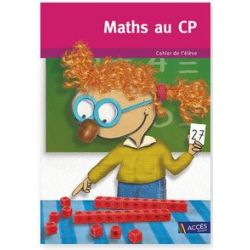 Maths au CP  - Cahier de l'élève - 9782383210009 - ACCES